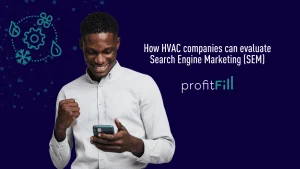 How HVAC companies can evaluate Search Engine Marketing (SEM)